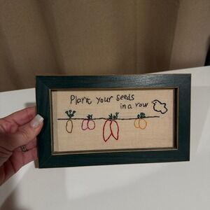 Hand Embroidered Framed Art Plant Your‎ Seeds in a Row Farmhouse Kitchen Decor